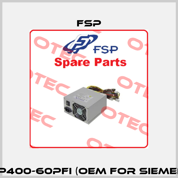 FSP400-60PFI (OEM for Siemens) Fsp