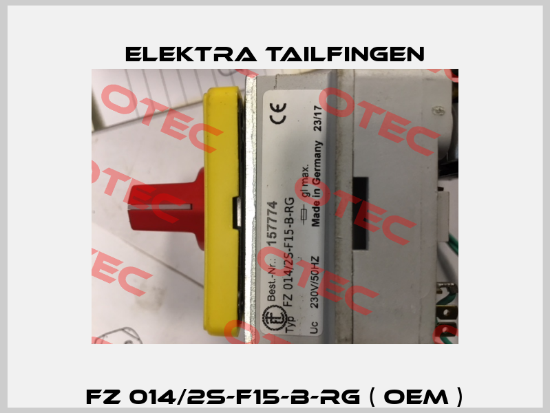FZ 014/2S-F15-B-RG ( OEM ) Elektra Tailfingen