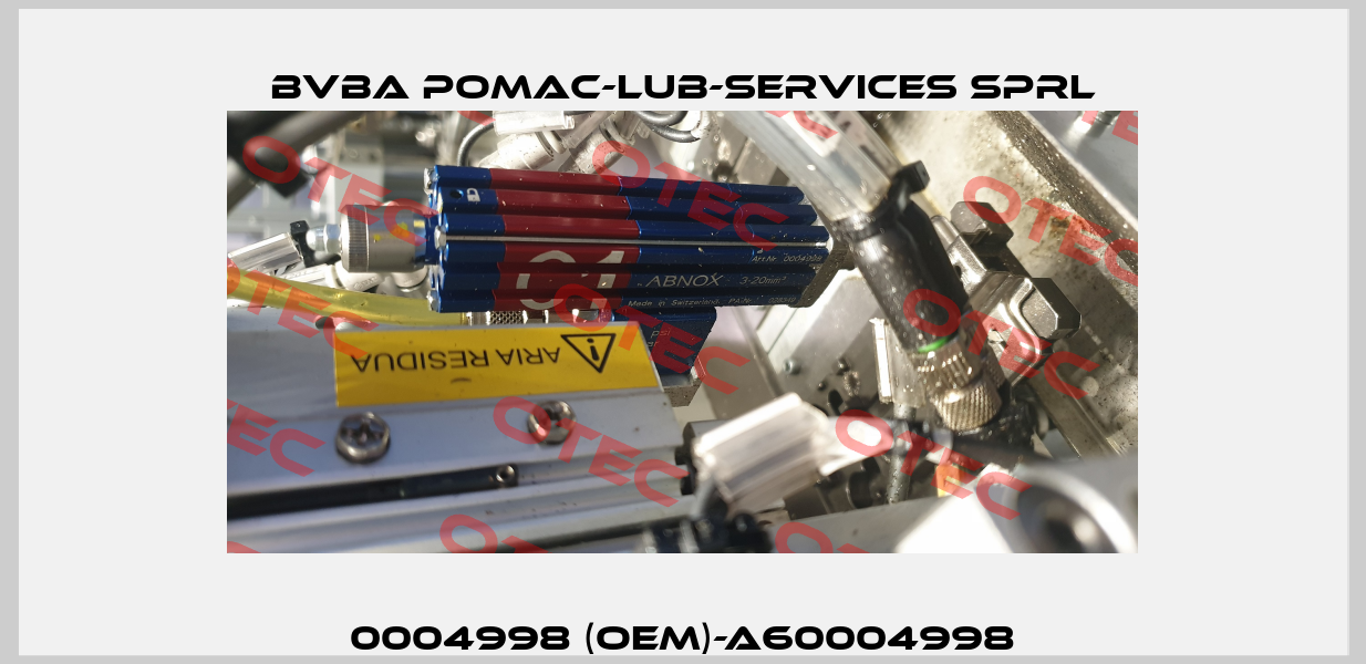 0004998 (OEM)-A60004998 bvba pomac-lub-services sprl