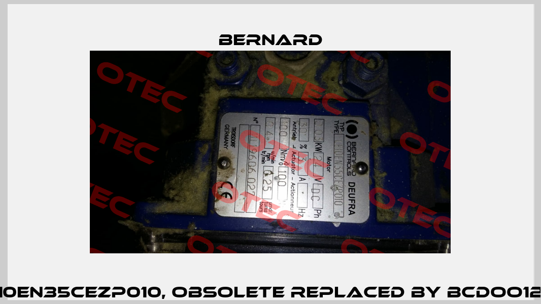 LE10EN35CEZP010, obsolete replaced by BCDOO12711 Bernard