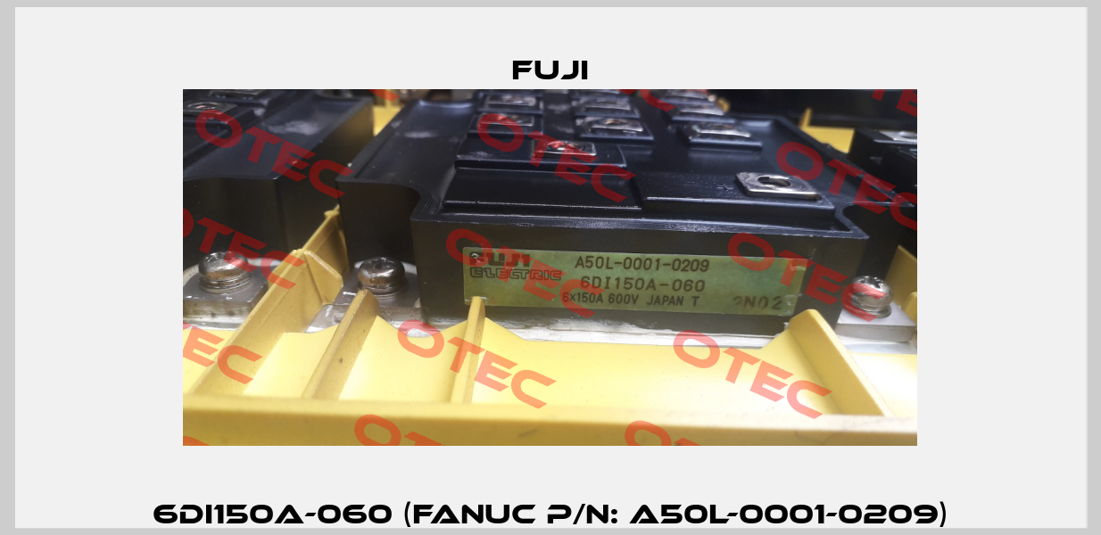 6DI150A-060 (Fanuc P/N: A50L-0001-0209) Fuji