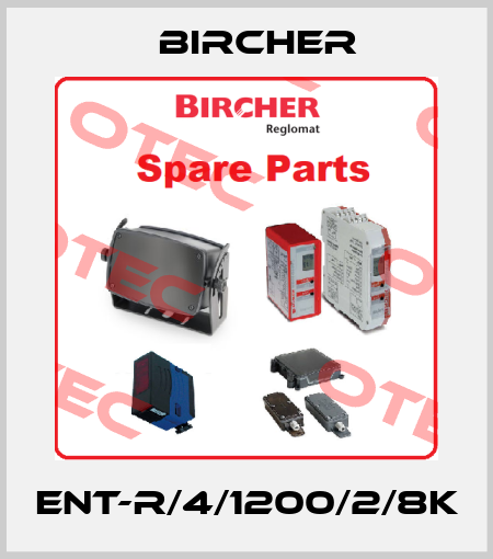 ENT-R/4/1200/2/8K Bircher
