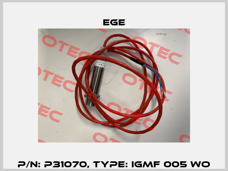 p/n: P31070, Type: IGMF 005 WO Ege