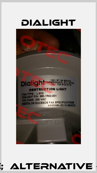 860-1R02-001 -- not available;  alternative - ref. L-810-Single Red 240VAC Dialight