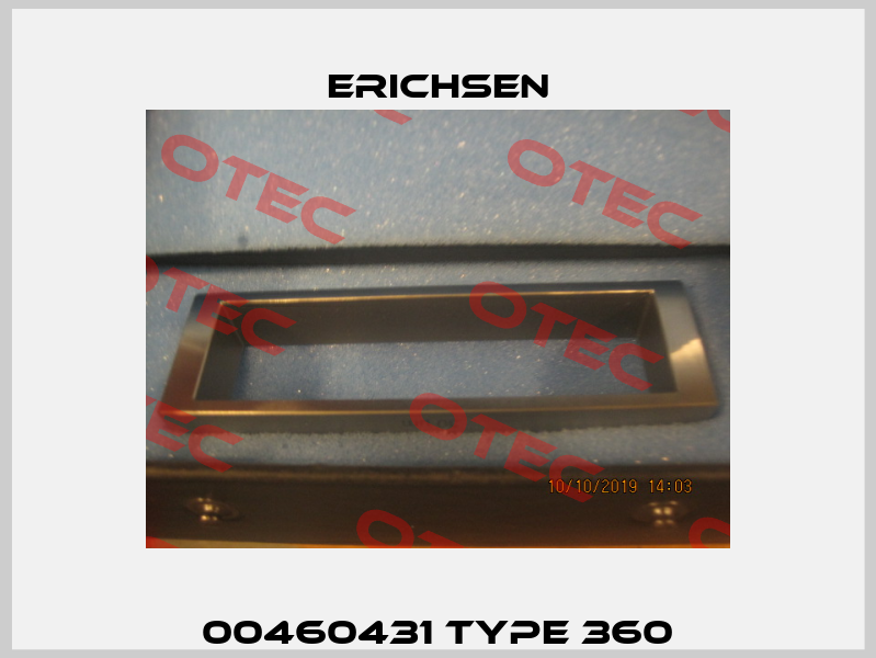 00460431 Type 360 Erichsen