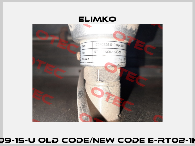 E-RT02-1K09-15-U old code/new code E-RT02-1K09-15-U-V Elimko