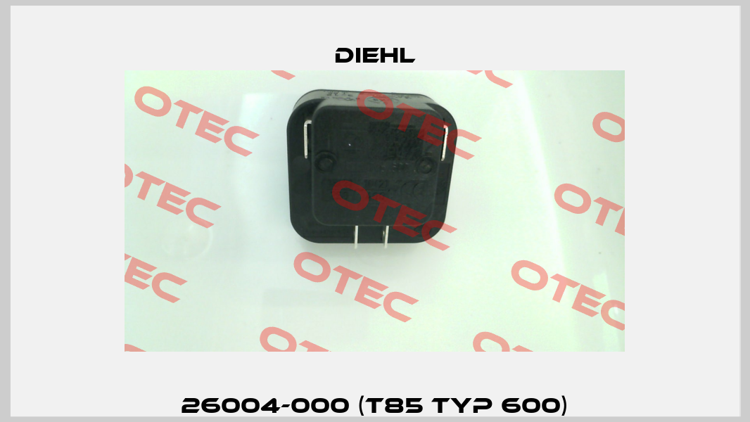 26004-000 (T85 Typ 600) Diehl