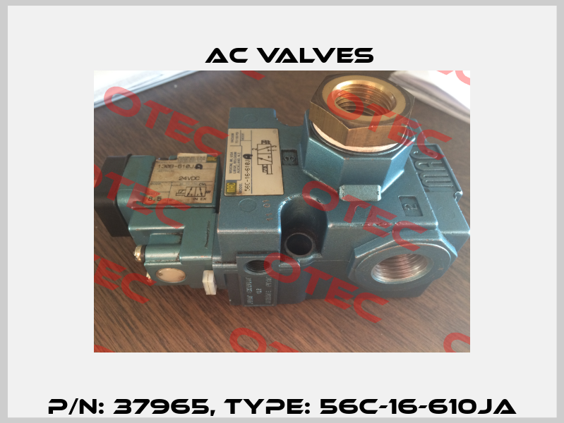 P/N: 37965, Type: 56C-16-610JA МAC Valves