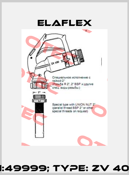 P/N:49999; Type: ZV 400.2 Elaflex