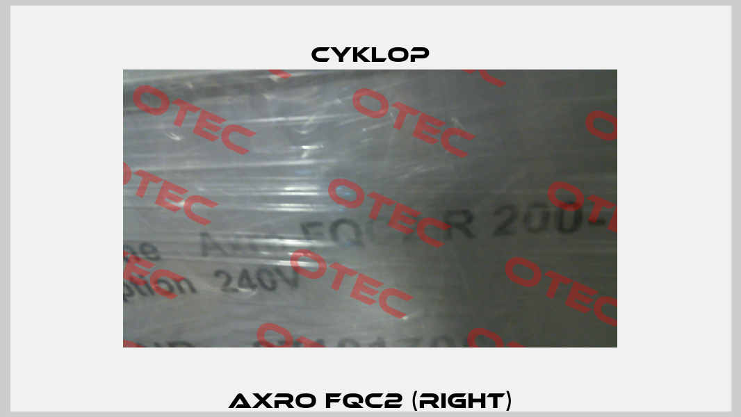 AXRO FQC2 (right) Cyklop