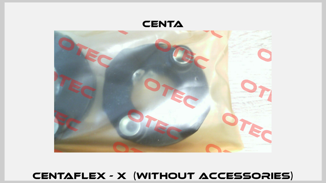 CENTAFLEX - X  (without accessories) Centa