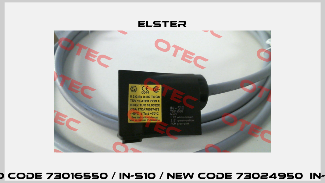 old code 73016550 / IN-S10 / new code 73024950  IN-S10 Elster