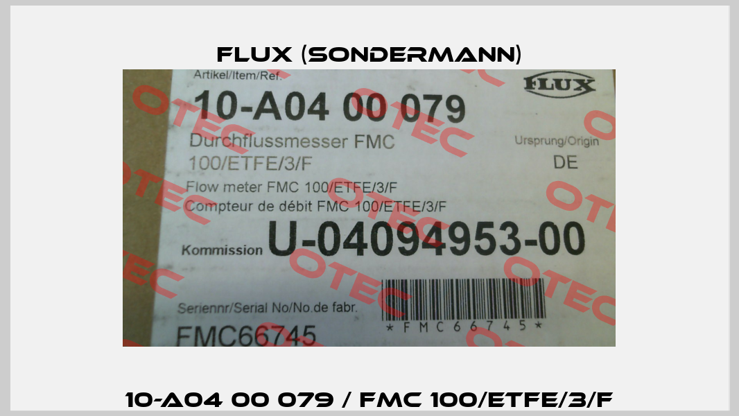 10-A04 00 079 / FMC 100/ETFE/3/F Flux (Sondermann)