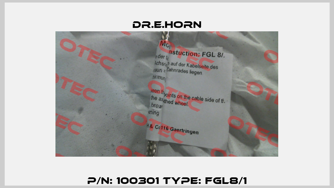 P/N: 100301 Type: FGL8/1 Dr.E.Horn