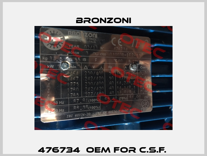 476734  OEM for C.S.F.  Bronzoni