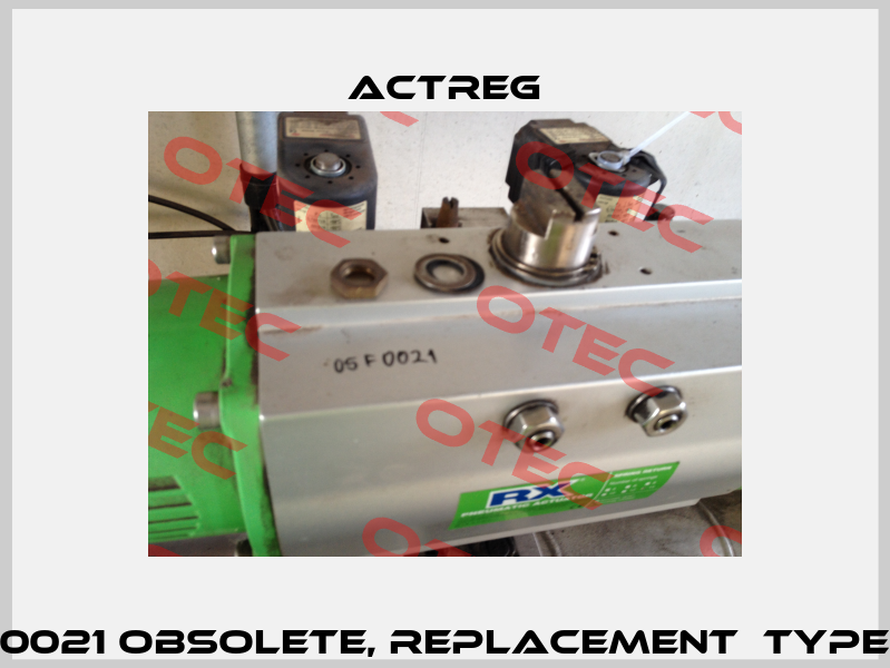 05 F 0021 obsolete, replacement  Type 300  Actreg