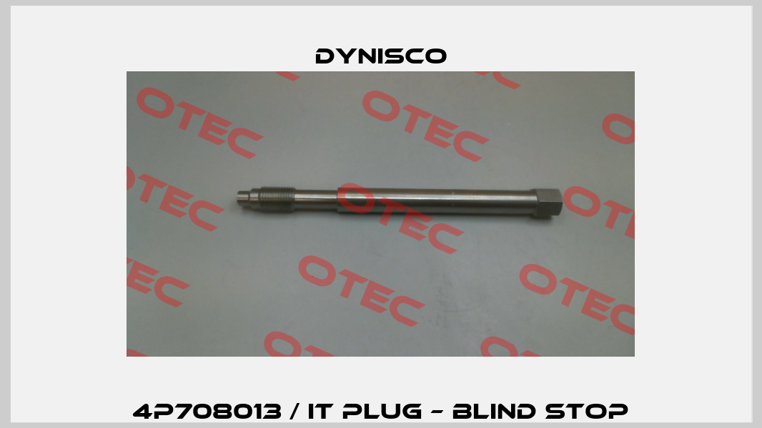 4P708013 / It Plug – Blind stop Dynisco
