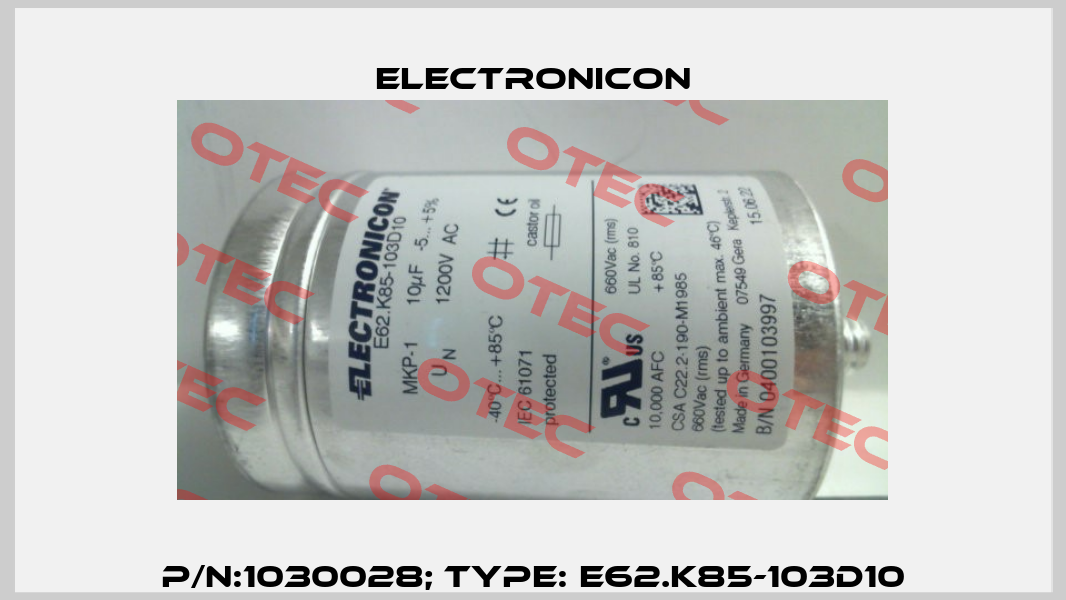 P/N:1030028; Type: E62.K85-103D10 Electronicon