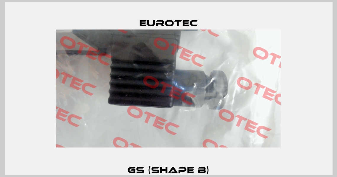 GS (shape B) Eurotec
